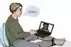 Två personer chattar. En säger "sorry" till den andra, som syns på skärmen och ser glad ut. Illustration.